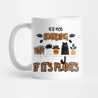 It's Not Hoarding If It's Plants | Cute Cat On Shelf Mug